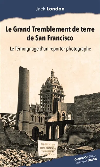 Le tremblement de terre de San Francisco : 1906