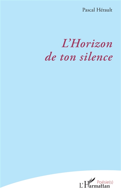 L'horizon de ton silence