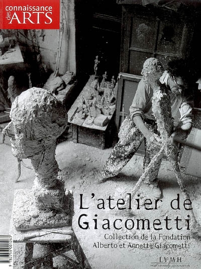 L'atelier de Giacometti : collection de la fondation Alberto et Annette Giacometti