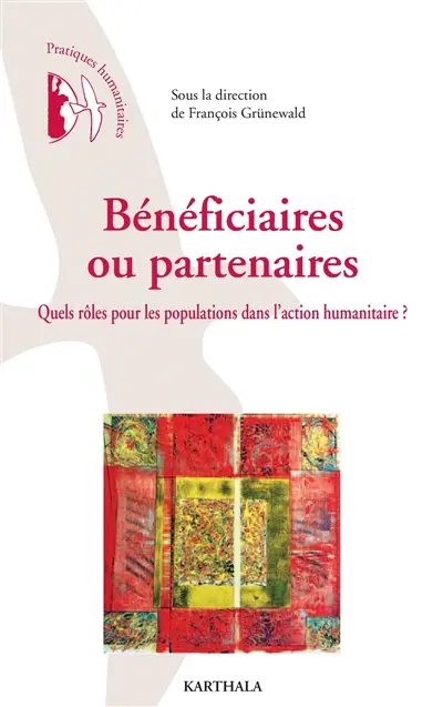 Bénéficiaires ou partenaires : quels rôles pour les populations dans l'action humanitaire ?