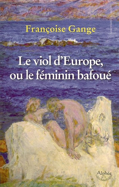 Le viol d'Europe ou Le féminin bafoué