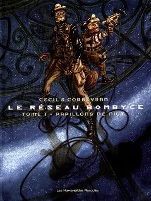 Le réseau Bombyce. Vol. 1. Papillons de nuit