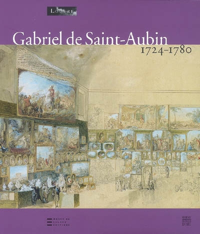 Gabriel de Saint-Aubin, 1724-1780 : expositions, New York, The Frick collection, 30 oct. 2007-27 janv. 2008 ; Paris, Musée du Louvre, 28 févr.-26 mai 2008
