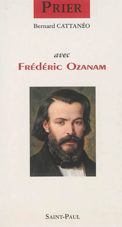 Prier avec Frédéric Ozanam