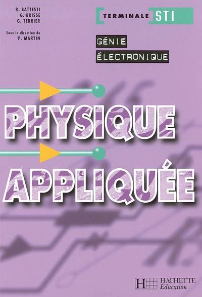 Physique appliquée, terminale STI génie électronique : livre de l'élève