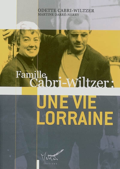 Famille Cabri-Wiltzer : une vie lorraine