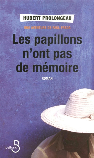 Les papillons n'ont pas de mémoire : une aventure de Paul Freda