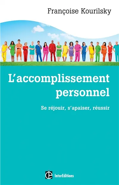 L'accomplissement personnel : se réjouir, s'apaiser, réussir