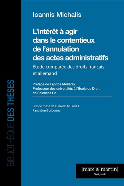 L'intérêt à agir dans le contentieux de l'annulation des actes administratifs : étude comparée des droits français et allemand