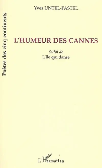 L'humeur des cannes. L'île qui danse