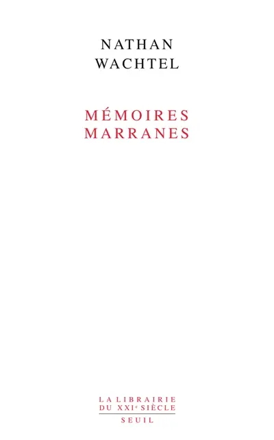 Mémoires marranes : itinéraires dans le sertao du Nordeste brésilien