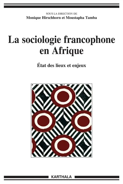 La sociologie francophone en Afrique : état des lieux et enjeux