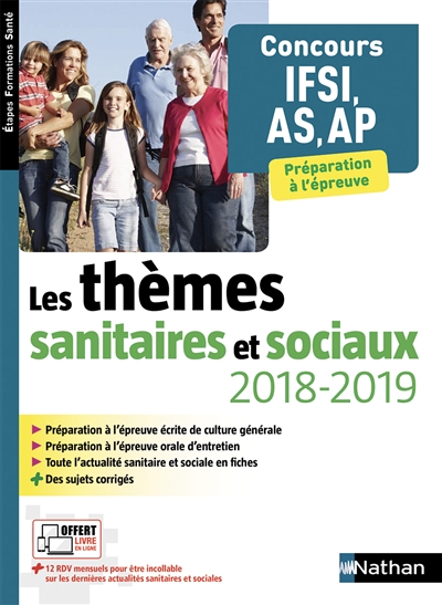 Les thèmes sanitaires et sociaux 2018-2019 : concours IFSI, AS, AP : préparation à l'épreuve