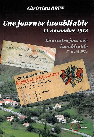 Une journée inoubliable : 11 novembre 1918. Une autre journée inoubliable : 1er août 1914