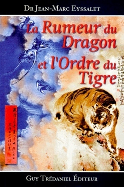La rumeur du dragon et l'ordre du tigre