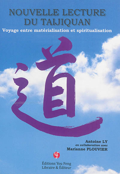 Nouvelle lecture du taijiquan : voyage entre matérialisation et spiritualisation