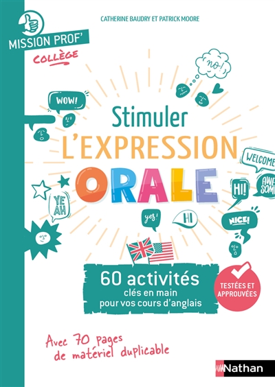 Stimuler l'expression orale : 60 activités clés en main pour vos cours d'anglais