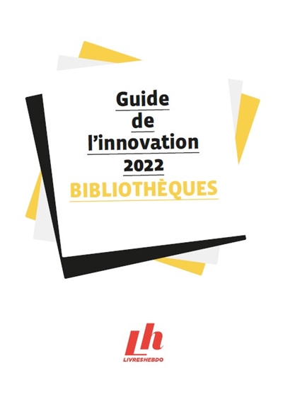 Guide de l'innovation 2022 : bibliothèques