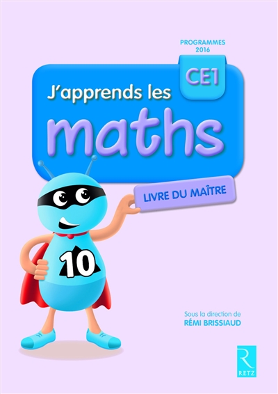 J'apprends les maths CE1 : livre du maître : programmes 2016