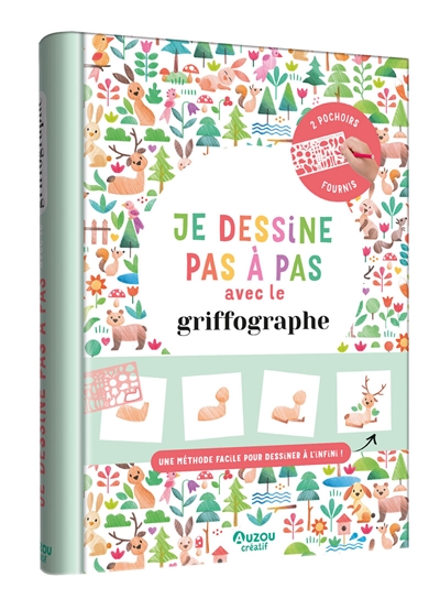 Je dessine pas à pas avec le griffographe : une méthode facile pour dessiner à l'infini !