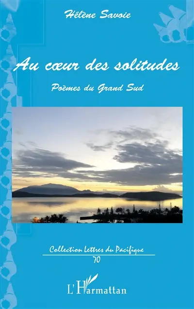 Au coeur des solitudes : poèmes du Grand Sud
