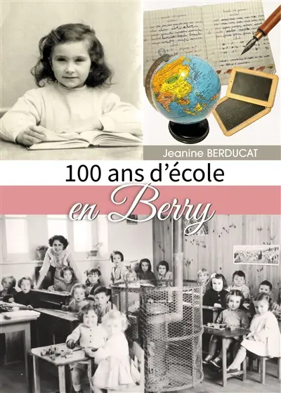 100 ans d'école en Berry