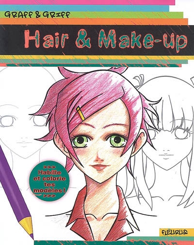 Hair & make-up : habille et colorie tes modèles !