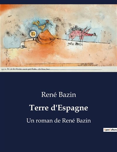 Terre d'Espagne : Un roman de René Bazin