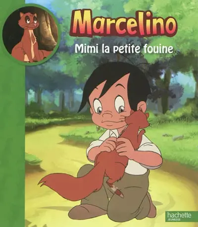 Marcelino. Mimi la petite fouine