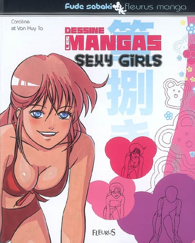 Dessine les mangas. Sexy girls