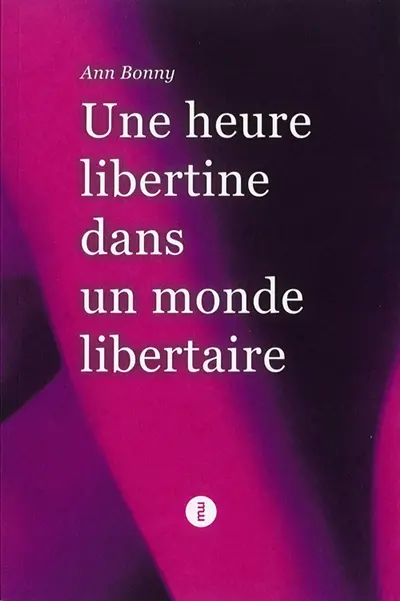 Une heure libertine dans un monde libertaire
