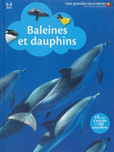 Mes grandes découverte : Baleines et dauphins