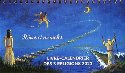 Livre-calendrier des 3 religions 2023 : rêves et miracles