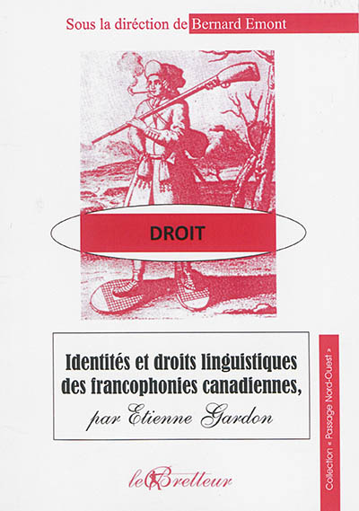 Identités et droits linguistiques des francophonies canadiennes