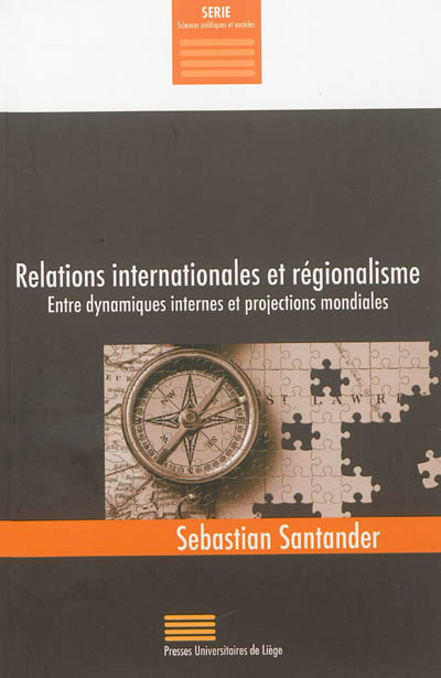 Relations internationales et régionalisme : entre dynamiques internes et projections mondiales