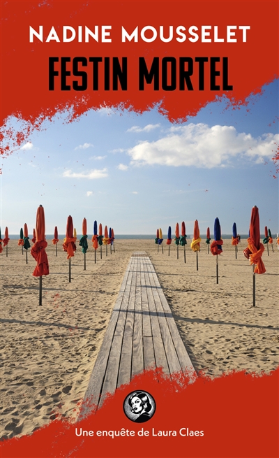 Une enquête de Laura Claes. Festin mortel : une enquête de Laura Claes d'Avranches à Deauville
