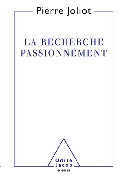 La recherche passionnément