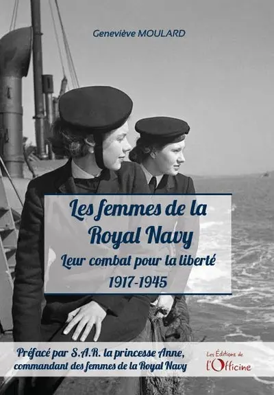 Les femmes de la Royal Navy : leur combat pour la liberté : 1917-1945