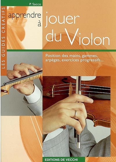 Apprendre à jouer du violon : position des mains, gammes, arpèges, exercices progressifs...