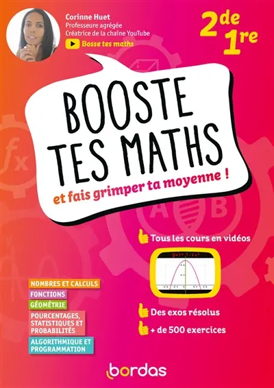 Booste tes maths et fais grimper ta moyenne ! : 2de, 1re