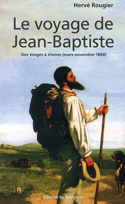 Le voyage de Jean-Baptiste : des Vosges à Vienne (mars-novembre 1980) : récit