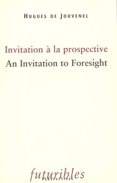 Invitation à la prospective. An invitation to foresight
