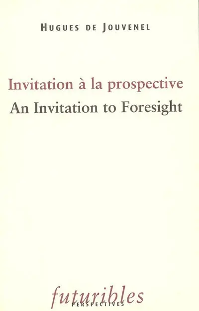 Invitation à la prospective. An invitation to foresight