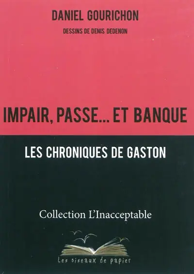 Impair, passe... et banque : les chroniques de Gaston