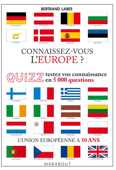 Connaissez-vous l'Europe ? : quiz, testez vos connaissances en 5.000 questions