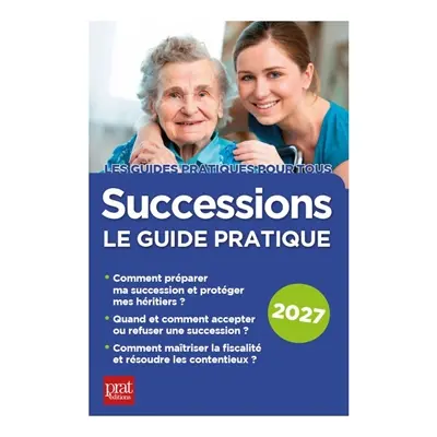 Successions : le guide pratique : 2027