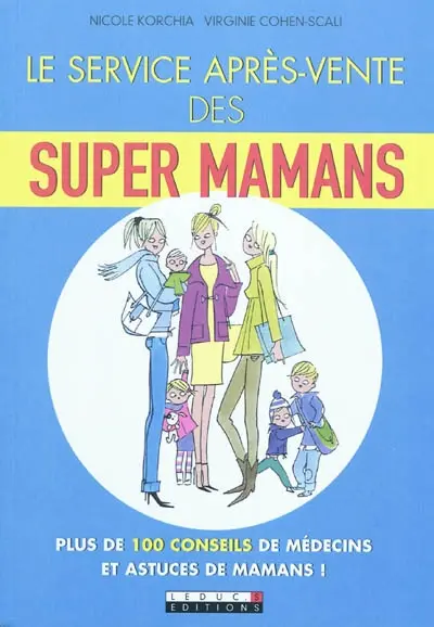 Le service après-vente des super-mamans