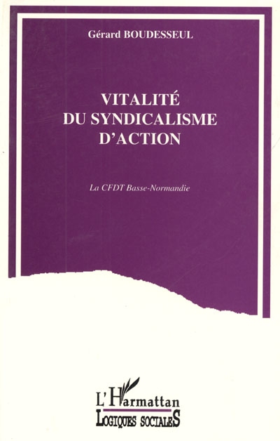 Vitalité du syndicalisme d'action : la CFDT Basse-Normandie