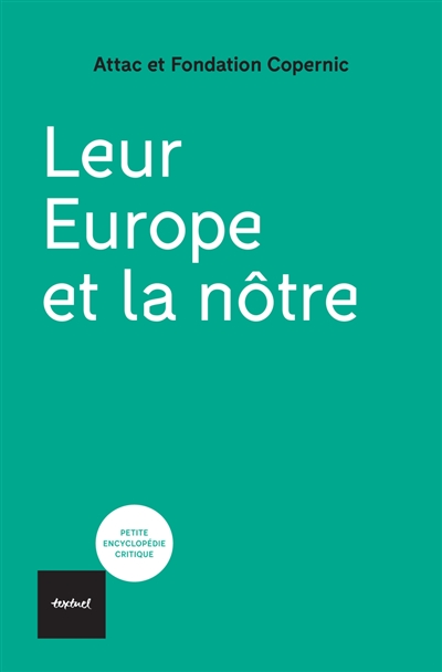 Leur Europe et la nôtre : impasse néolibérale ou bifurcation démocratique, sociale et écologique