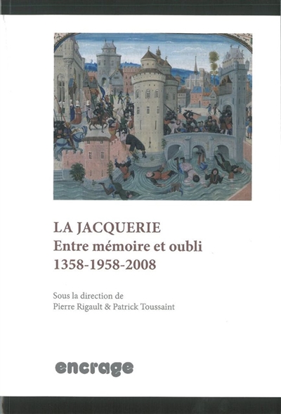 La jacquerie : entre mémoire et oubli, 1358-1958-2008